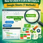 featured image - google sheets check if cell is not empty