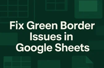featured image - google sheets green border