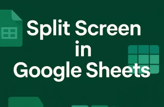 featured image - google sheets split screen