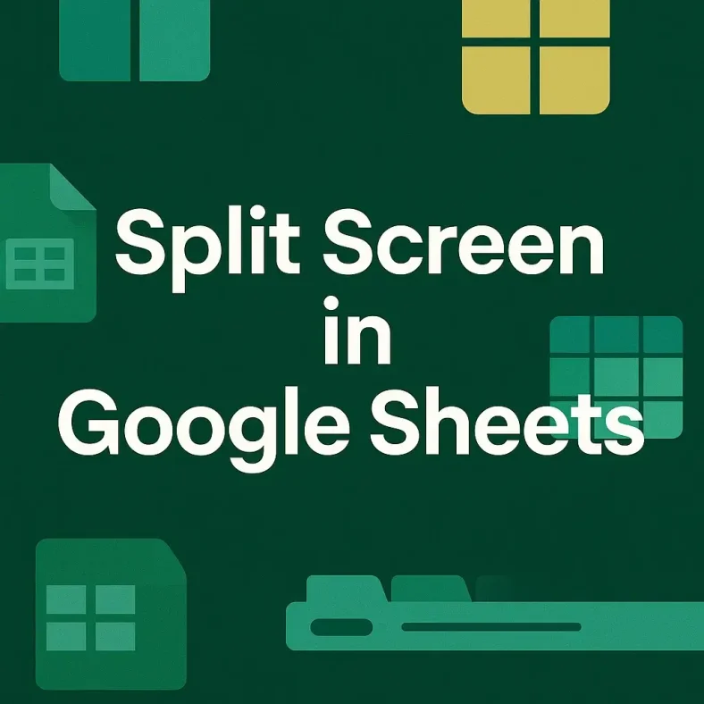 featured image - google sheets split screen