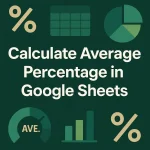 featured image - how to calculate average percentage in google sheets