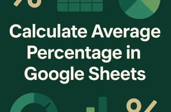 featured image - how to calculate average percentage in google sheets