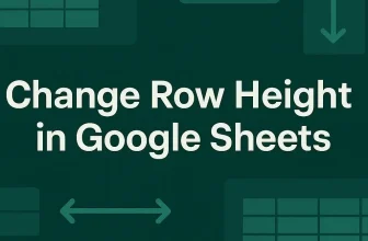 featured image - how to change row height in google sheets