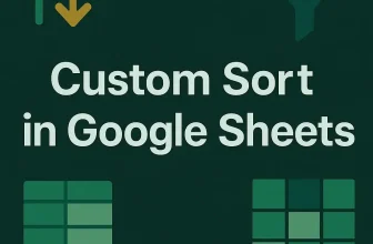 featured image - how to custom sort in google sheets