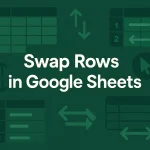 featured image - how to swap rows in google sheets