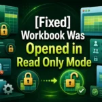 featured image - this workbook was opened in read only mode