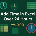 featured image - adding time in excel over 24 hours