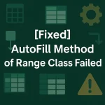 featured image - autofill method of range class failed