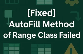 featured image - autofill method of range class failed