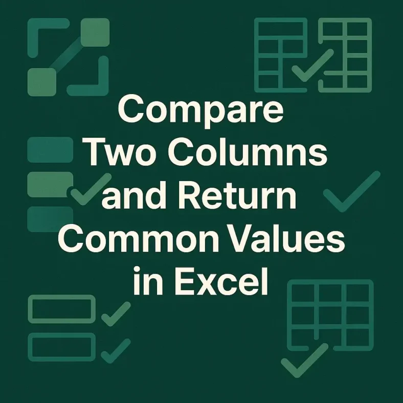featured image - compare two columns in excel and return common values