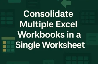 featured image - consolidate data from multiple workbooks in a single worksheet