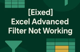 featured image - excel advanced filter not working