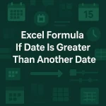 featured image - excel formula if date is greater than another date