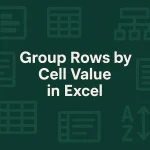 featured image - excel group rows by cell value