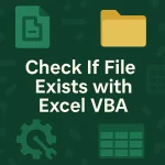 featured image - excel vba check if file exists