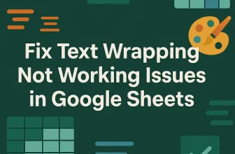 featured image - google sheets text wrapping not working