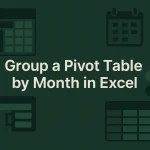 featured image - group a pivot table by month in excel