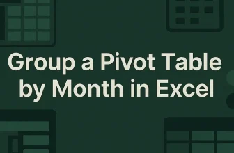 featured image - group a pivot table by month in excel