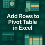featured image - how to add rows to pivot table in excel