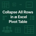 featured image - how to collapse all rows in excel pivot table