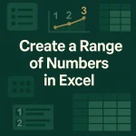 featured image - how to create a range of numbers in excel