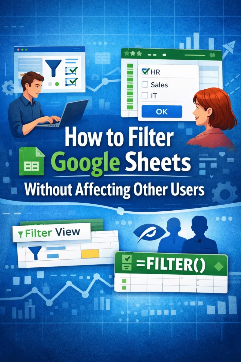 featured image - how to filter google sheets without affecting other users
