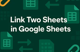 featured image - how to link two sheets in google sheets