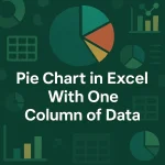 featured image - how to make a pie chart in excel with one column of data
