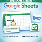 featured image - how to make all cells the same size in google sheets
