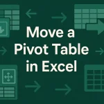 featured image - how to move a pivot table