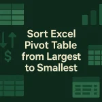 featured image - how to sort pivot table largest to smallest
