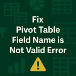 featured image - pivot table field name is not valid