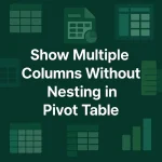 featured image - pivot table multiple columns without nesting