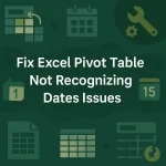 featured image - pivot table not recognizing dates