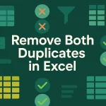 featured image - remove both duplicates in excel