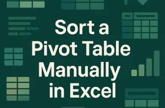 featured image - sort pivot table manually in excel
