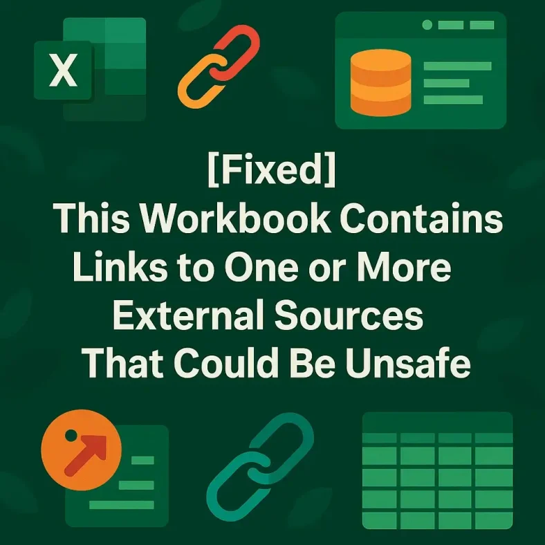 featured image - this workbook contains links to one or more external sources that could be unsafe