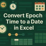 featured image - convert epoch time to date excel