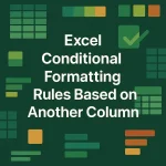 featured image - excel conditional formatting rules on entire column based on another column