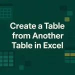 featured image - excel create table from another table