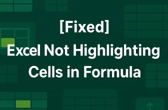 featured image - excel not highlighting cells in formula