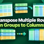 featured image - excel transpose multiple rows in group to columns​