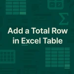 featured image - how to add a total row in excel table​