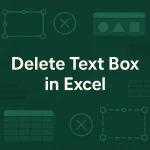 featured image - how to delete text box in excel