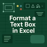 featured image - how to format text box in excel