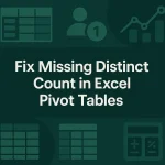 featured image - pivot table distinct count missing