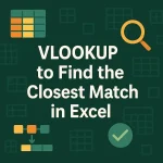featured image - vlookup to find closest match