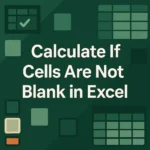 featured image - excel if not blank then calculate
