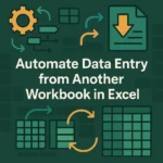 featured image - how to automate data entry in excel from another workbook​