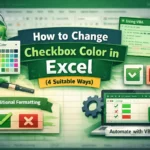 featured image - how to change checkbox color in excel​